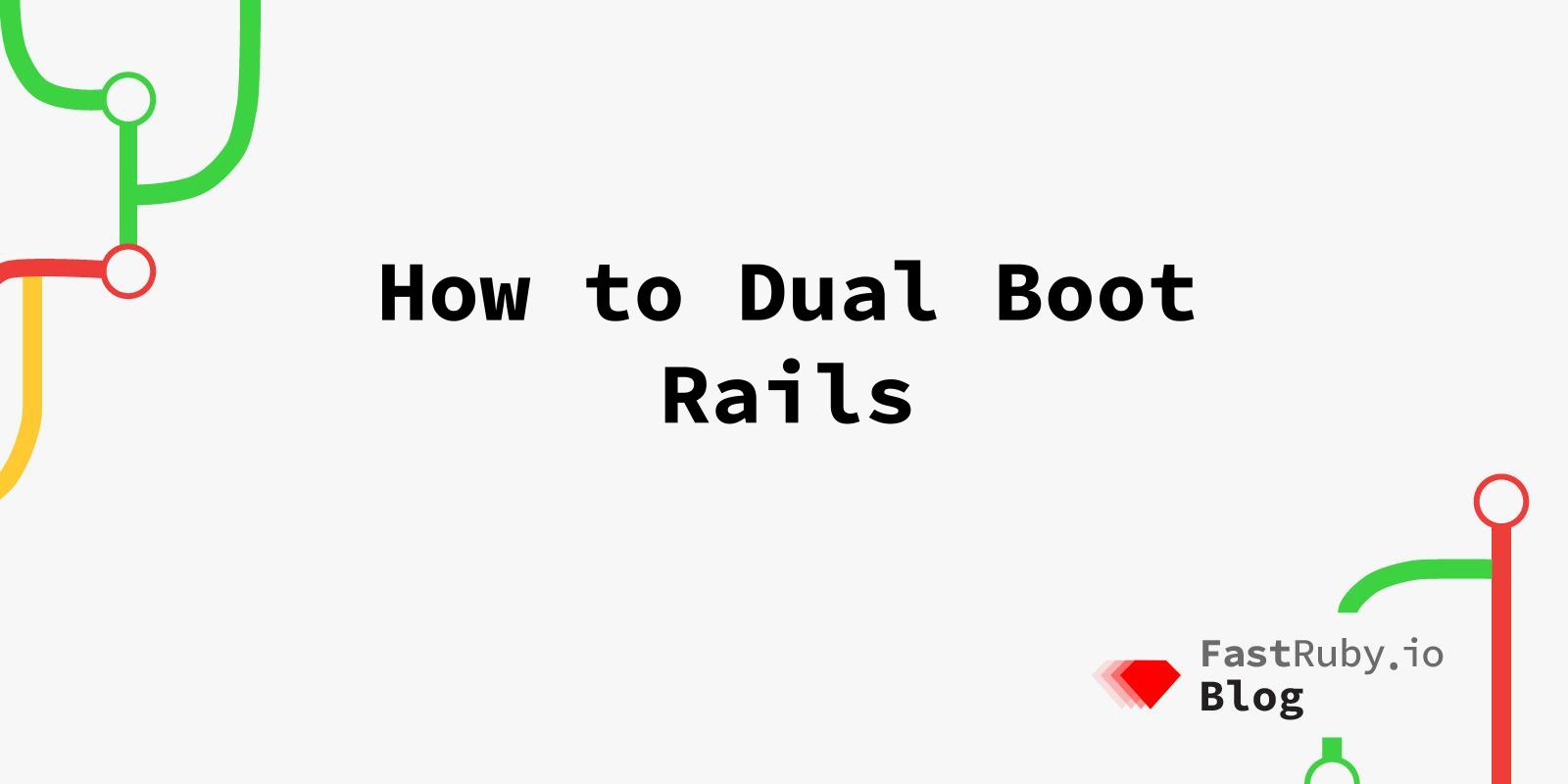 How to Dual Boot Rails