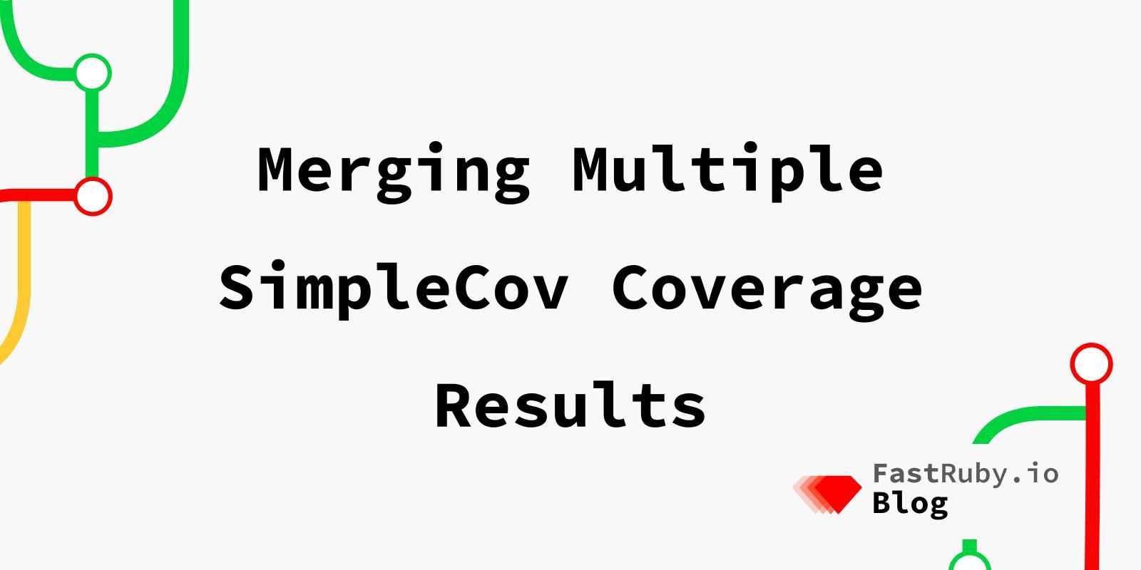 Merging Multiple SimpleCov Coverage Results