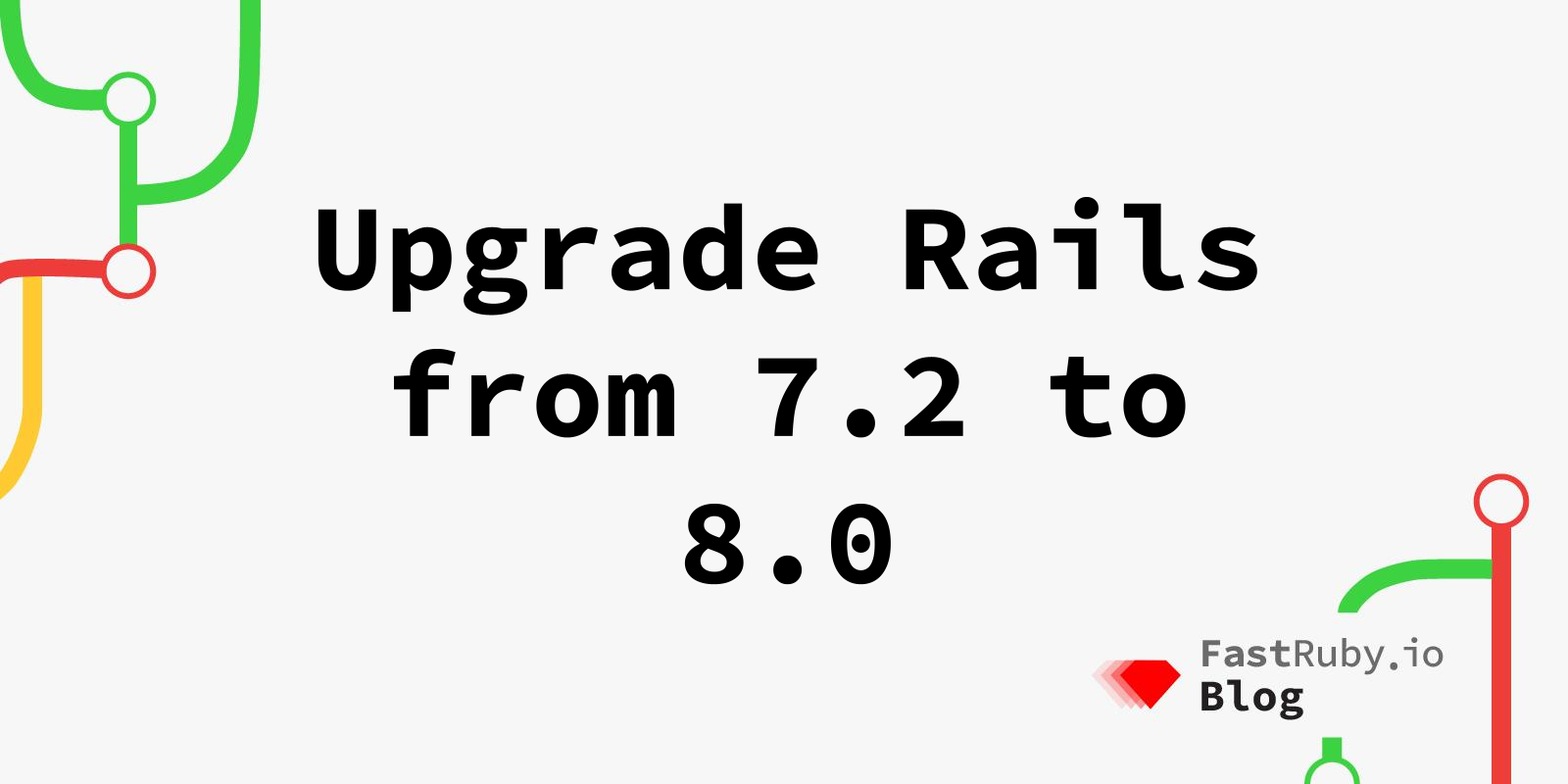 Upgrade Rails from 7.2 to 8.0